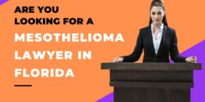 Mesothelioma Lawyer in Florida - Fighting for Justice