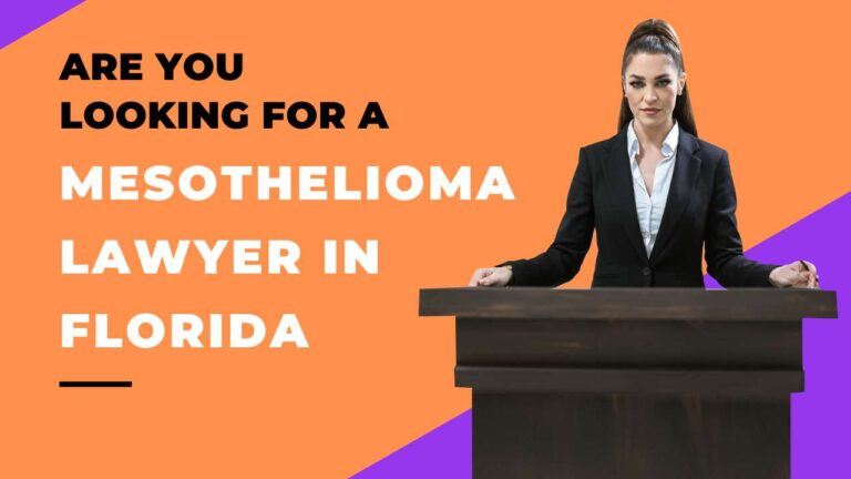 Fighting for Justice: Mesothelioma Lawyer in Florida