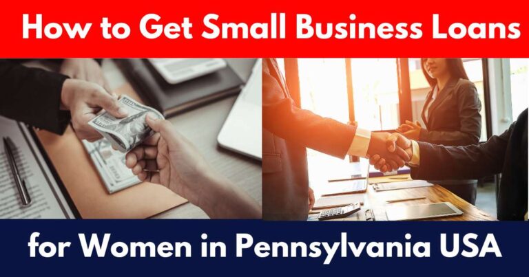 How to Get Small Business Loans for Women in Pennsylvania USA